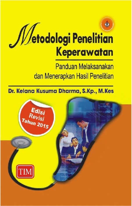 Metodologi Penelitian Keperawatan Panduan Melaksanakan dan Menerapkan Hasil Penelitian